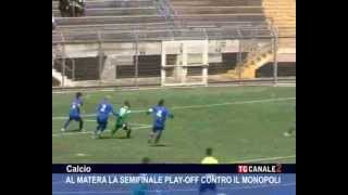 TG CANALE 2 - MATERA-MONOPOLI 1-1 (Play-Off Serie D 2012/13)