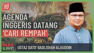 Ustaz Dato' Badlishah Alauddin - Agenda Inggeris Datang 'Cari Rempah'