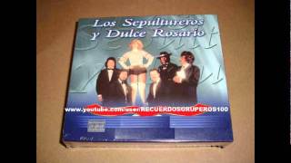 Amor de mis amores - Dulce Rosario y los Tremendos Sepultureros