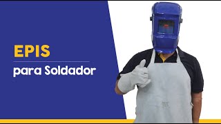 EPI para Soldador: Quais são e por que utilizar?