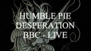 Humble Pie - Desperation - live
