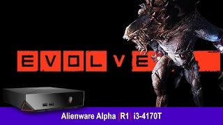 Alienware Alpha R1 i3 - EVOLVE (Destroyed by hunters) - 1080p Gameplay Performance Test