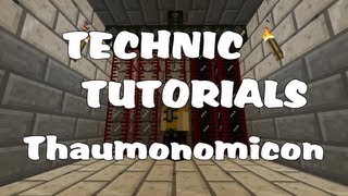 Technic Tutorials #34. Thaumonomicon