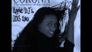 Corona - The Rhythm Of The Night 2013 (Apple Djs Remix 2013)
