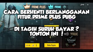 Cara Berhenti Berlangganan Fitur Prime Plus | PUBG Mobile