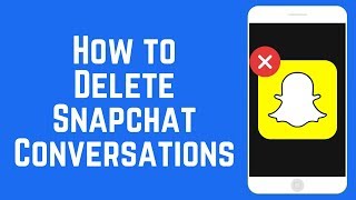How to Delete / Clear Snapchat Chats in 2 Easy Ways 2018