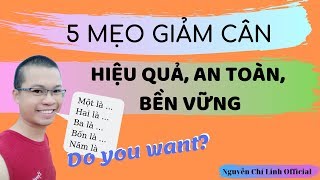 5 Mẹo giảm cân hiệu quả, an toàn, bền vững  | Nguyễn Chí Linh