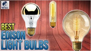 7 Best Edison Light Bulbs 2018