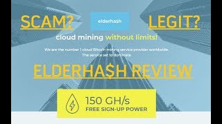 ELDERHASH CLOUD MINING REVIEW | INVESTED $50 | 140% ROI 10 DAYS 150Ghs FREE SCAM OR LEGIT