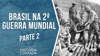 Brasil na Segunda Guerra Mundial - História Contada