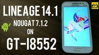 How to install Lineage 14.1 ROM on Grand Quattro (GT-I8552) Nougat 7.1.2 | android organisation