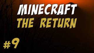 The Return: Последнее испытание — Часть 9