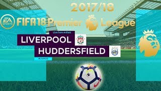 FIFA 18 Liverpool vs Huddersfield | Premier League 2017/18 | PS4 Full Match