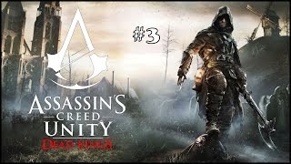 Прохождение Assassin's Creed Unity: Dead Kings. Часть 3 - Суровый Арно