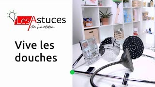 Vive les douches - "Les astuces de Laetitia"