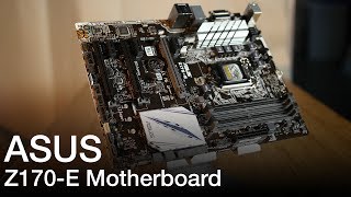 ASUS Z170-E ATX Motherboard Product Showcase