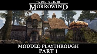 Morrowind Modded Playthrough - Part 1