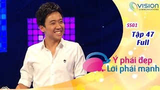 Ý Phái Đẹp Lời Phái Mạnh (S1) - Tập 47 | Chí Công - Đỗ Uyên | Ngọc Quy - Thu Yến