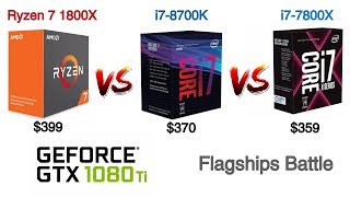 Ryzen 7 1800x vs intel i7 8700k vs intel i7 7800x