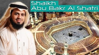 Shaikh Abu Bakr Al Shatri - Best Quran Recitation - Surah Al Hajj سورة الحج