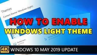How to enable Windows Light Theme in Windows 10.