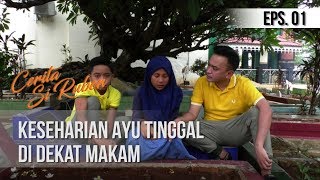CERITA SI RUBEN - Keseharian Ayu Tinggal Di Dekat Makam [13 Februari 2020]