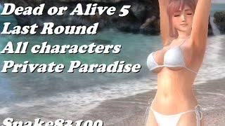 Dead or Alive 5 all characters Private Paradise