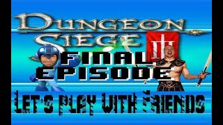 Dungeon Seige III Hardcore | Part 16 Finale! (Death to Jeyne Kassynder)