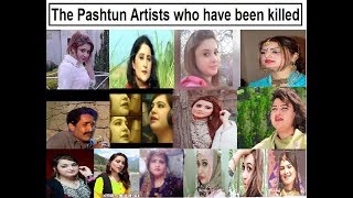 The Pashtun Artists who have been killed in the last ten years ||A Complete Report ||2009 to 2019 ||