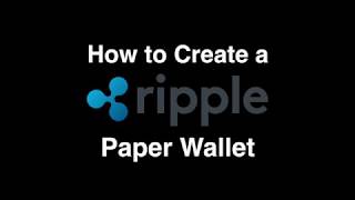 How to create a Ripple Offline Paper Wallet for securely storing your XRP in Cold Storage