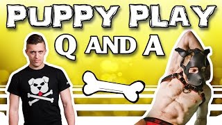 PUPPY PLAY Q AND A!