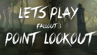 Fallout 3: Point Lookout - Part 6 In My Head