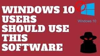 Windows 10 Users Should Use This Software