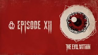 The Evil Within Эпизод 12 "Поездка" (Русская озвучка)