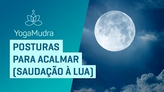 Saudação a lua | Para despertar intuição e criatividade