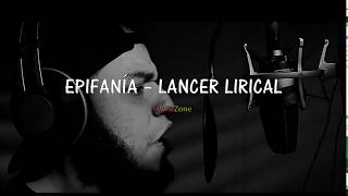 EPIFANÍA - LANCER LIRICAL | Letra