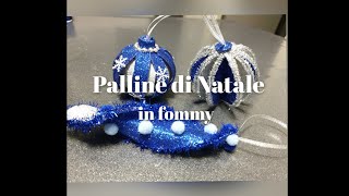 DIY// PALLINE DI NATALE IN FOMMY