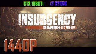 Insurgency: Sandstorm || PC BENCHMARK 1440p || GTX 1080Ti -- i7 8700K