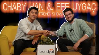 EFE UYGAÇ İLE TREND SHOW #2 - CHABY HAN