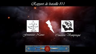 Rapport de bataille #11 - 9th Age - Forteresses naines vs Conclave Vampirique