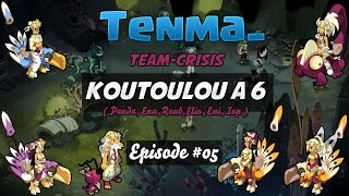 Koutoulou à 6 Pussilanime ( Panda,Enu,Roub,Elio,Eca,Iop )