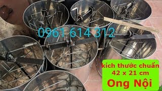 thùng quay mật inox .tại sao lại phải dùng cầu ong kích thước quy chuẩn ? #ongviet