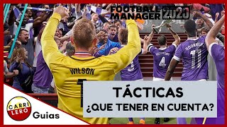 FM20 Guías | Creando una táctica - ¿Qué tener en cuenta? | Football Manager 2020 Español