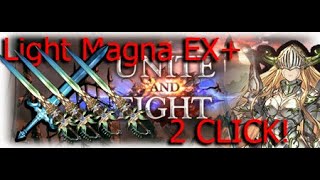 【グラブル】光有利古戦場 光・マグナ OTK 2 Click . Light Magna EX+ OTK January 2020 Light Adv GW