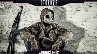 S.T.A.L.K.E.R.: DEAD AIR — ЦЕЛЬ ЧАЭС - ДЕНЬ 6