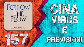 157° CINA, VIRUS e PREVISIONI - Follow the Flow di Daniele Penna