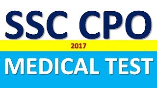 SSC CPO 2017 | MEDICAL TEST | Eye test |Blood Test | FULL Medical Test DETAILS | In Hindi