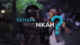 [KENAPA BELUM NIKAH?] Eps 2 Part 1 - AKU TRAUMA