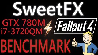 FALLOUT 4 - BENCHMARK ULTRA Settings - GTX 780M - i7-3720QM -SweetFX Enhanced Wasteland + D/L Link
