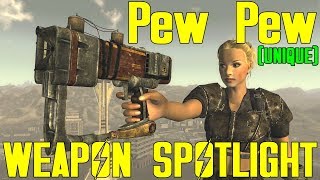 Fallout New Vegas: Weapon Spotlights: Pew Pew (Unique)